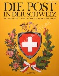 Book cover of Die Post in der Schweiz by WYSS, Arthur